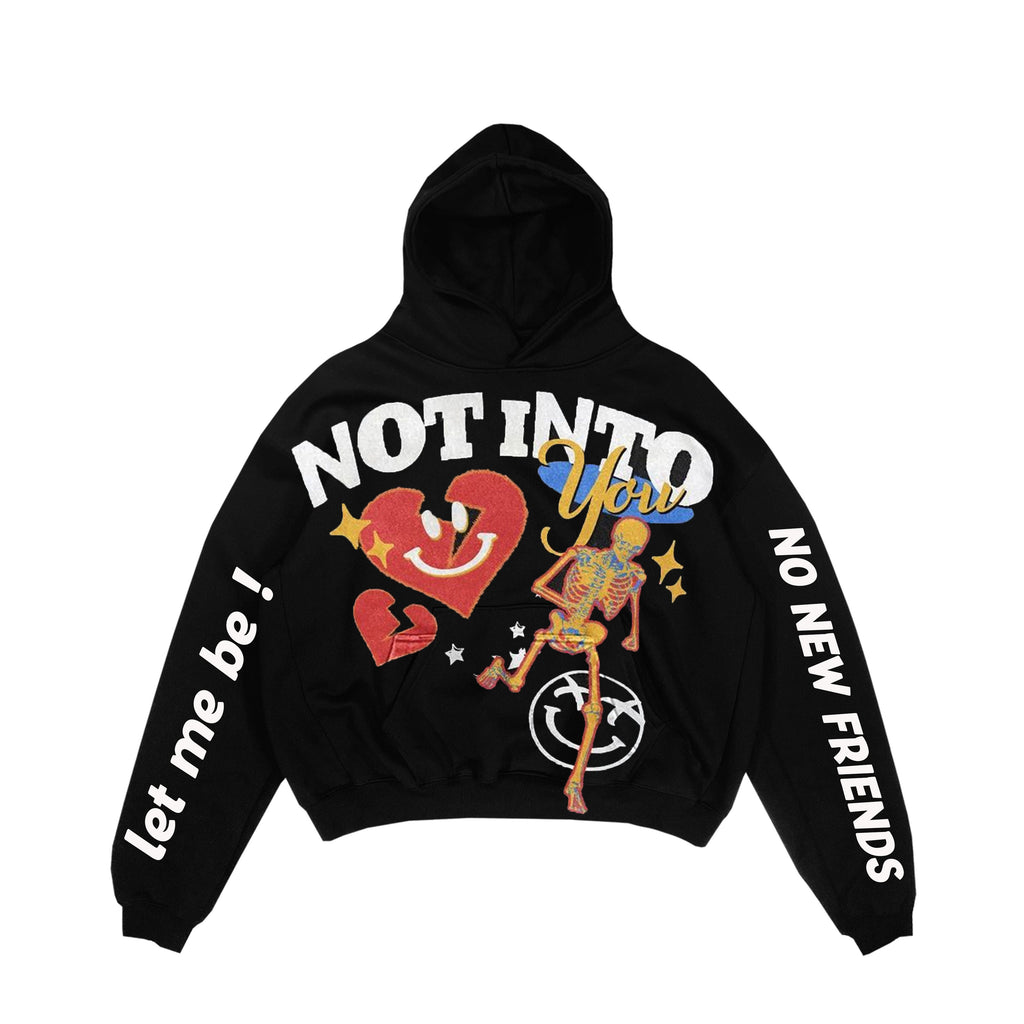 Not Into You Hoodie